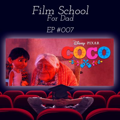 FSFD007 – Coco: Nonsense for Toddlers or Serious Noggin Fodder?