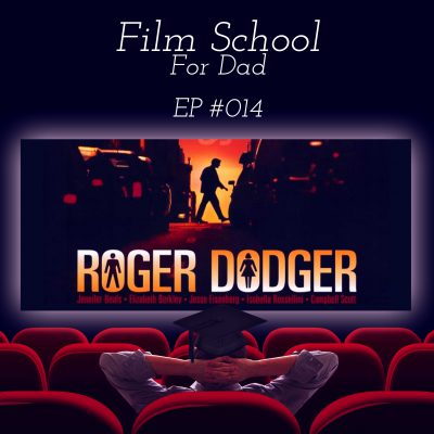FSFD014 – Roger Dodger: Is this Dodger Artful and Deep, or More Likely to put you to Sleep?